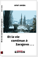 Et la vie continue à Sarajevo…