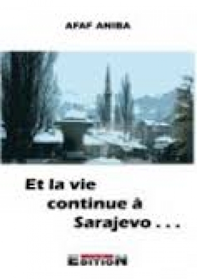Et la vie continue à Sarajevo…