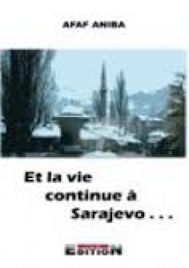 Et la vie continue à Sarajevo…