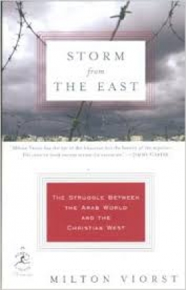 Milton Viorst : Storm from The East