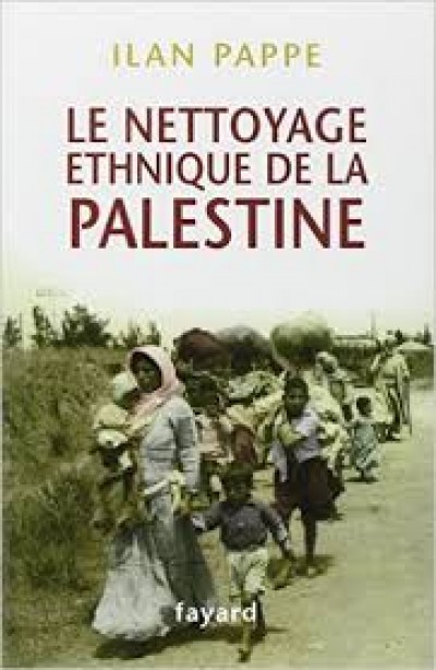 « Le nettoyage ethnique de la Palestine », d’Ilan Pappé