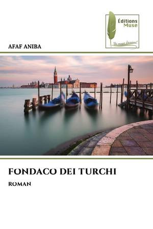 Mon Roman &quot;Fondaco dei Turchi&quot; Publié