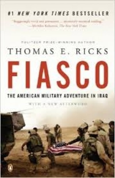 Fiasco  The American Military adventure in Irak