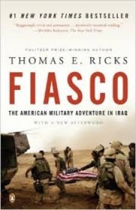 Fiasco  The American Military adventure in Irak